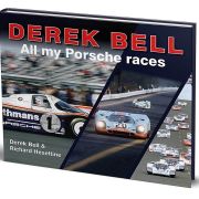 ALL MY PORSCHE RACES – Signed Hardcover Book by Derek Bell & Richard Heseltine
